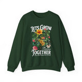 Lets Grow Together Floral Graphic Comfortable Unisex Crewneck Sweatshirt Motivational Streetwear Bold Botanical Empowerment Design Perfect Gift for Couples Friends Birthdays Cozy Days and Everyday...