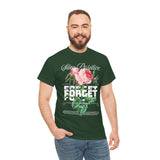 Stay Positive Forget Problems Rose Graphic Unisex Heavy Cotton Tee Comfortable Streetwear T-Shirt Motivational Floral Design Empowerment Style Perfect Gift for Friends Birthdays Casual Everyday Wear
