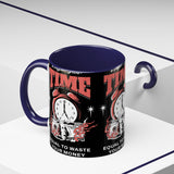Waste Your Time Accent Coffee Mug 11oz 15oz Ceramic Cup Motivational Hustle Money Clock Graphic Drinkware Bold Entrepreneur Mindset Streetwear Gift