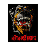 Nothing Lasts Forever Rottweiler Poster Bold Wall Art For Home Office Gym Gothic Decor Alpha Energy Design Fearless Statement Artwork Symbol Of Strength And Loyalty