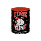 Waste Your Time Accent Coffee Mug 11oz 15oz Ceramic Cup Motivational Hustle Money Clock Graphic Drinkware Bold Entrepreneur Mindset Streetwear Gift