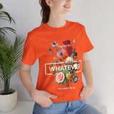 You Can Be Whatever Unisex Jersey Short Sleeve Tee Comfortable Motivational Graphic T-Shirt Bold Floral Empowerment Streetwear Positive Vibes Everyday Wear Perfect Gift for Friends Dreamers and Free Spirits