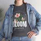 Bloom Stronger Floral Graphic Unisex Heavy Cotton Tee Comfortable Motivational Streetwear Inspirational Empowerment T Shirt Perfect Gift for Nature Lovers Self Growth Casual Wear