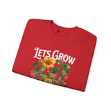 Lets Grow Together Floral Graphic Comfortable Unisex Crewneck Sweatshirt Motivational Streetwear Bold Botanical Empowerment Design Perfect Gift for Couples Friends Birthdays Cozy Days and Everyday Casual Wear
