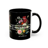 You Can Be Whatever Motivational Coffee Mug Ceramic White Accent Mug Bold Floral Empowerment Design Daily Reminder Positive Energy Drinkware Perfect Gift for Dreamers Friends Office and Home