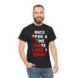 Unisex Once Upon A Time There Lived A Ghost T Shirt Horror Graphic Tee Spooky Paranormal Gothic Halloween Inspired Scary Storytelling Streetwear Top