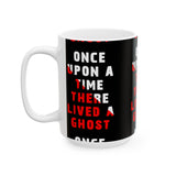 Unisex Once Upon A Time There Lived A Ghost Ceramic Coffee Mug Horror Graphic Cup Spooky Paranormal Gothic Halloween Inspired Scary Storytelling Drinkware