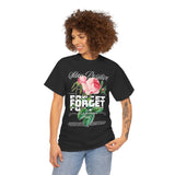 Stay Positive Forget Problems Rose Graphic Unisex Heavy Cotton Tee Comfortable Streetwear T-Shirt Motivational Floral Design Empowerment Style Perfect Gift for Friends Birthdays Casual Everyday Wear
