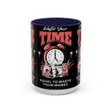 Waste Your Time Accent Coffee Mug 11oz 15oz Ceramic Cup Motivational Hustle Money Clock Graphic Drinkware Bold Entrepreneur Mindset Streetwear Gift