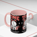 Waste Your Time Accent Coffee Mug 11oz 15oz Ceramic Cup Motivational Hustle Money Clock Graphic Drinkware Bold Entrepreneur Mindset Streetwear Gift