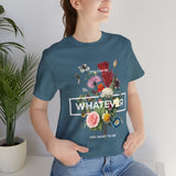 You Can Be Whatever Unisex Jersey Short Sleeve Tee Comfortable Motivational Graphic T-Shirt Bold Floral Empowerment Streetwear Positive Vibes Everyday Wear Perfect Gift for Friends Dreamers and Free Spirits