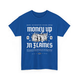 Money Up In Flames Unisex Heavy Cotton Tee Graphic T Shirt Black Streetwear Bold Money Graphic Fire Design Hustler Entrepreneur Alpha Mindset Wealth Fashion