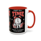 Waste Your Time Accent Coffee Mug 11oz 15oz Ceramic Cup Motivational Hustle Money Clock Graphic Drinkware Bold Entrepreneur Mindset Streetwear Gift