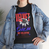 Velvet Dream The Collective Unisex Heavy Cotton Tee Comfortable Motivational Streetwear Bold Typography Graphic T Shirt Perfect Gift for Dreamers Trendsetters Creative Souls Everyday Casual Wear