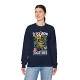 Lets Grow Together Floral Graphic Comfortable Unisex Crewneck Sweatshirt Motivational Streetwear Bold Botanical Empowerment Design Perfect Gift for Couples Friends Birthdays Cozy Days and Everyday Casual Wear