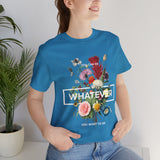 You Can Be Whatever Unisex Jersey Short Sleeve Tee Comfortable Motivational Graphic T-Shirt Bold Floral Empowerment Streetwear Positive Vibes Everyday Wear Perfect Gift for Friends Dreamers and Free Spirits