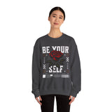 Be Your Self Rose Crewneck Comfortable Unisex Sweatshirt Motivational Streetwear Bold Floral Empowerment Design for Self Love Perfect Gift for Friends Birthdays Cozy Days Casual Wear