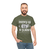 Money Up In Flames Unisex Heavy Cotton Tee Graphic T Shirt Black Streetwear Bold Money Graphic Fire Design Hustler Entrepreneur Alpha Mindset Wealth Fashion