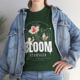 Bloom Stronger Floral Graphic Unisex Heavy Cotton Tee Comfortable Motivational Streetwear Inspirational Empowerment T Shirt Perfect Gift for Nature Lovers Self Growth Casual Wear