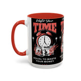 Waste Your Time Accent Coffee Mug 11oz 15oz Ceramic Cup Motivational Hustle Money Clock Graphic Drinkware Bold Entrepreneur Mindset Streetwear Gift