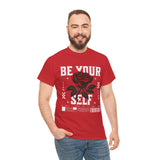 Be Yourself Rose Graphic Unisex Heavy Cotton Tee Motivational Streetwear Bold Floral Empowerment Design