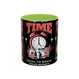 Waste Your Time Accent Coffee Mug 11oz 15oz Ceramic Cup Motivational Hustle Money Clock Graphic Drinkware Bold Entrepreneur Mindset Streetwear Gift