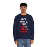 Unisex Once Upon A Time There Lived A Ghost Crewneck Sweatshirt Horror Graphic Pullover Spooky Paranormal Gothic Halloween Inspired Scary Storytelling
