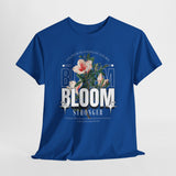 Unisex Heavy Cotton Tee Bloom Stronger Floral Graphic Black T Shirt Motivational Nature Inspired Aesthetic Streetwear Fashion Outfit