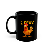Funny Chicken Coffee Mug F CAW F Typography Rooster Cartoon Ceramic Mug Black Premium Printed Cup Humorous Gift