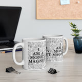 I Am A Money Magnet Coffee Mug Wealth Manifestation Affirmation Success Mindset Law of Attraction Motivational Quote Ceramic Mug