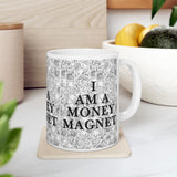 I Am A Money Magnet Coffee Mug Wealth Manifestation Affirmation Success Mindset Law of Attraction Motivational Quote Ceramic Mug