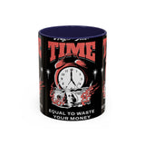 Waste Your Time Accent Coffee Mug 11oz 15oz Ceramic Cup Motivational Hustle Money Clock Graphic Drinkware Bold Entrepreneur Mindset Streetwear Gift