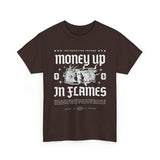 Money Up In Flames Unisex Heavy Cotton Tee Graphic T Shirt Black Streetwear Bold Money Graphic Fire Design Hustler Entrepreneur Alpha Mindset Wealth Fashion