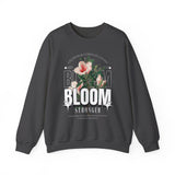 Unisex Heavy Blend Crewneck Sweatshirt Bloom Stronger Floral Graphic Pullover Black Motivational Nature Inspired Aesthetic Streetwear Fashion Outfit