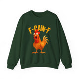 F Caw F Funny Rooster Cartoon Unisex Sweatshirt Hilarious Farm Humor Graphic Pullover Bold Comedy Design Cozy Warm Casual Wear Laugh Out Loud Gift Idea