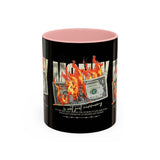 Money Is Not Just Currency Burning Dollar Graphic Accent Coffee Mug 11oz 15oz Hustler Motivational Cash Fire Design