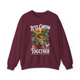 Lets Grow Together Floral Graphic Comfortable Unisex Crewneck Sweatshirt Motivational Streetwear Bold Botanical Empowerment Design Perfect Gift for Couples Friends Birthdays Cozy Days and Everyday...