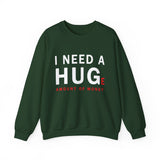 I Need A Huge Amount Of Money Unisex Crewneck Sweatshirt Funny Motivational Graphic Pullover Entrepreneur Hustle Wealth Inspired Casual Streetwear