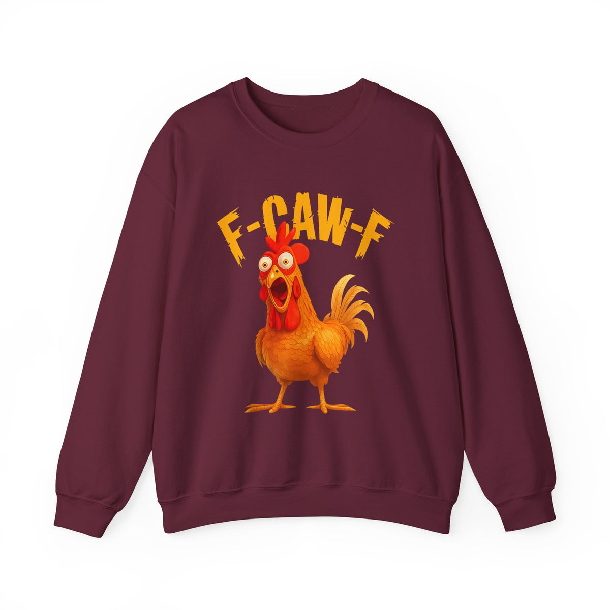 F Caw F Funny Rooster Cartoon Unisex Sweatshirt Hilarious Farm Humor Graphic Pullover Bold Comedy Design Cozy Warm Casual Wear Laugh Out Loud Gift Idea