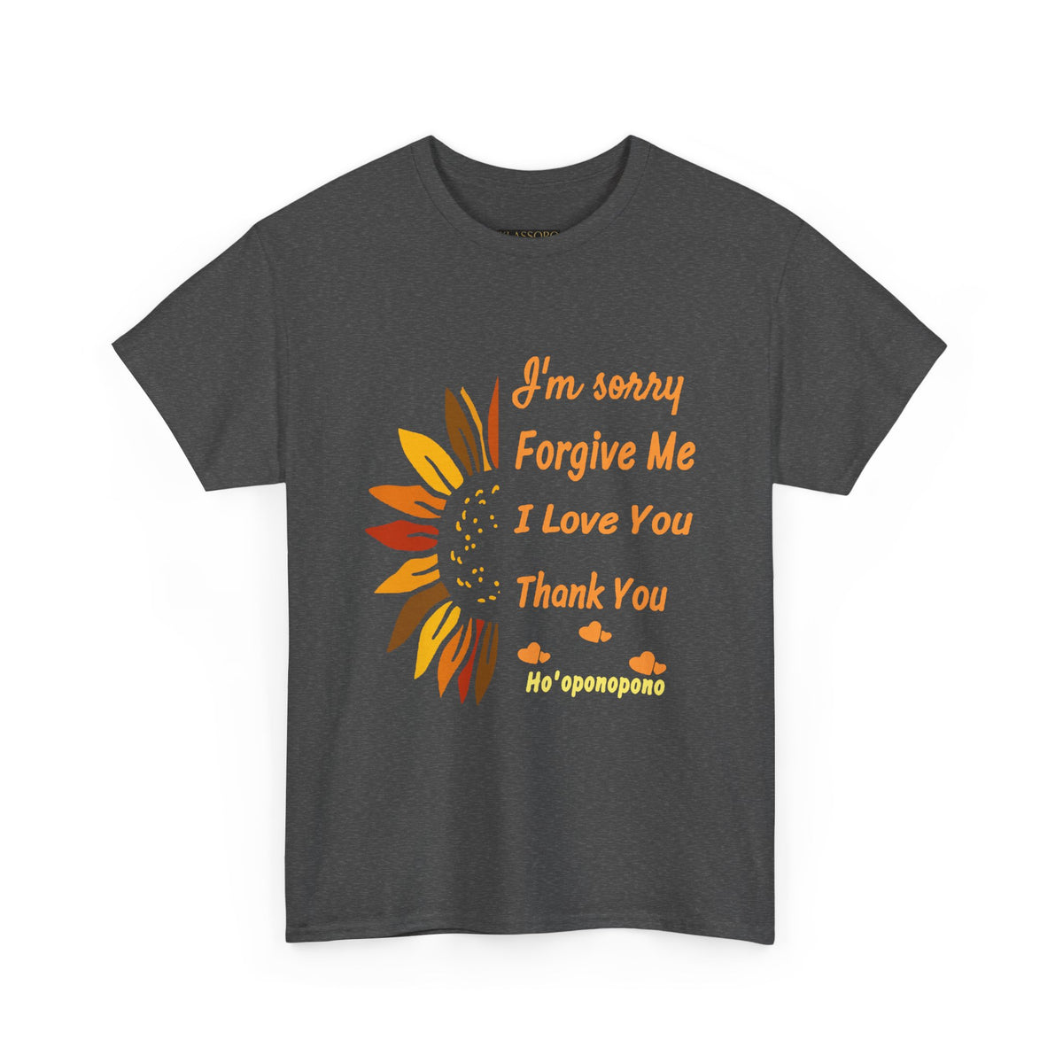 Ho’oponopono Sunflower Unisex T Shirt Healing Affirmation Tee Spiritual Gratitude Mindfulness Inspired Positive Energy Heavy Cotton Graphic Top