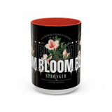 Accent Coffee Mug Bloom Stronger Floral Graphic Ceramic Cup 11oz 15oz Motivational Nature Inspired Aesthetic Drinkware Gift Streetwear Fashion Accessory