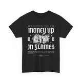 Money Up In Flames Unisex Heavy Cotton Tee Graphic T Shirt Black Streetwear Bold Money Graphic Fire Design Hustler Entrepreneur Alpha Mindset Wealth Fashion