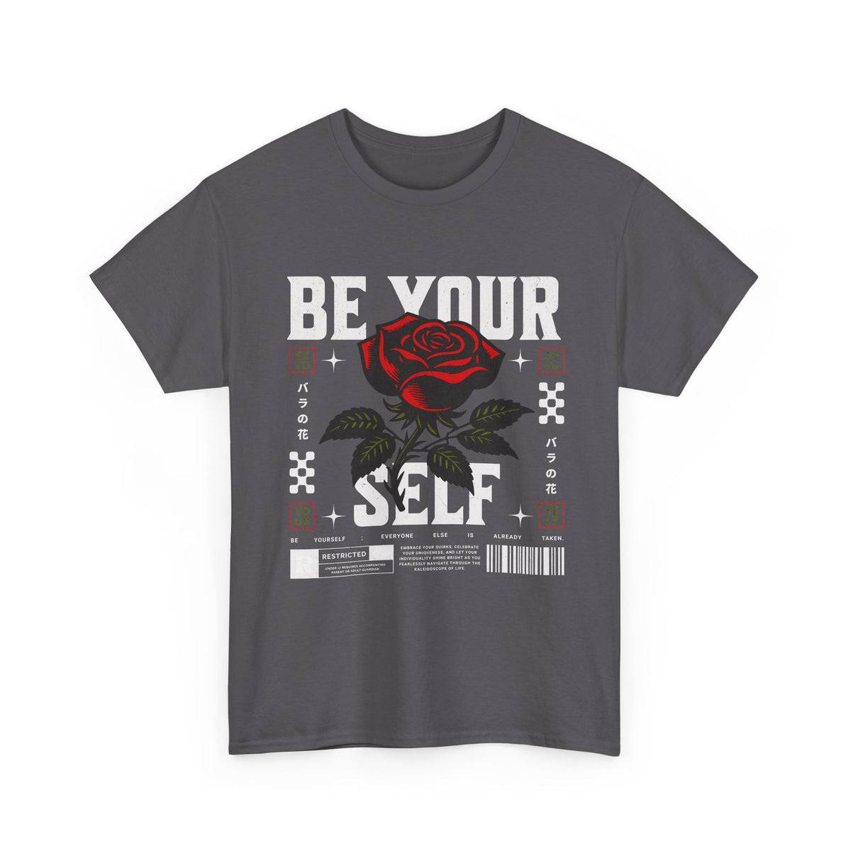 Be Yourself Rose Graphic Unisex Heavy Cotton Tee Motivational Streetwear Bold Floral Empowerment Design