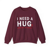 I Need A Huge Amount Of Money Unisex Crewneck Sweatshirt Funny Motivational Graphic Pullover Entrepreneur Hustle Wealth Inspired Casual Streetwear
