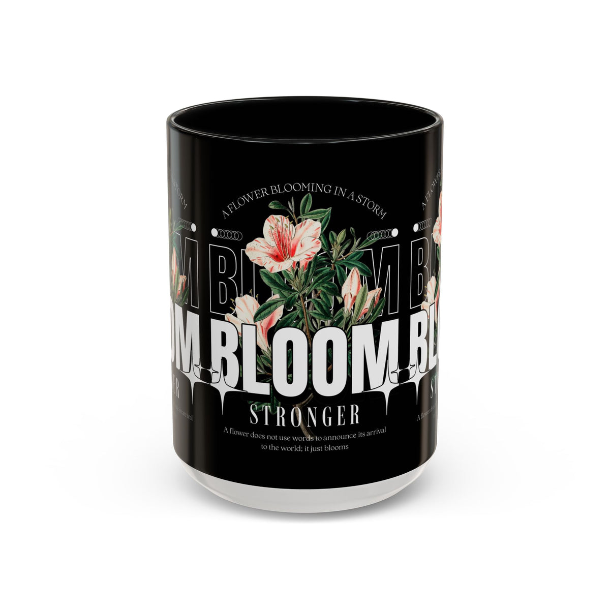 Accent Coffee Mug Bloom Stronger Floral Graphic Ceramic Cup 11oz 15oz Motivational Nature Inspired Aesthetic Drinkware Gift Streetwear Fashion Accessory
