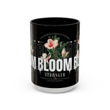 Accent Coffee Mug Bloom Stronger Floral Graphic Ceramic Cup 11oz 15oz Motivational Nature Inspired Aesthetic Drinkware Gift Streetwear Fashion Accessory