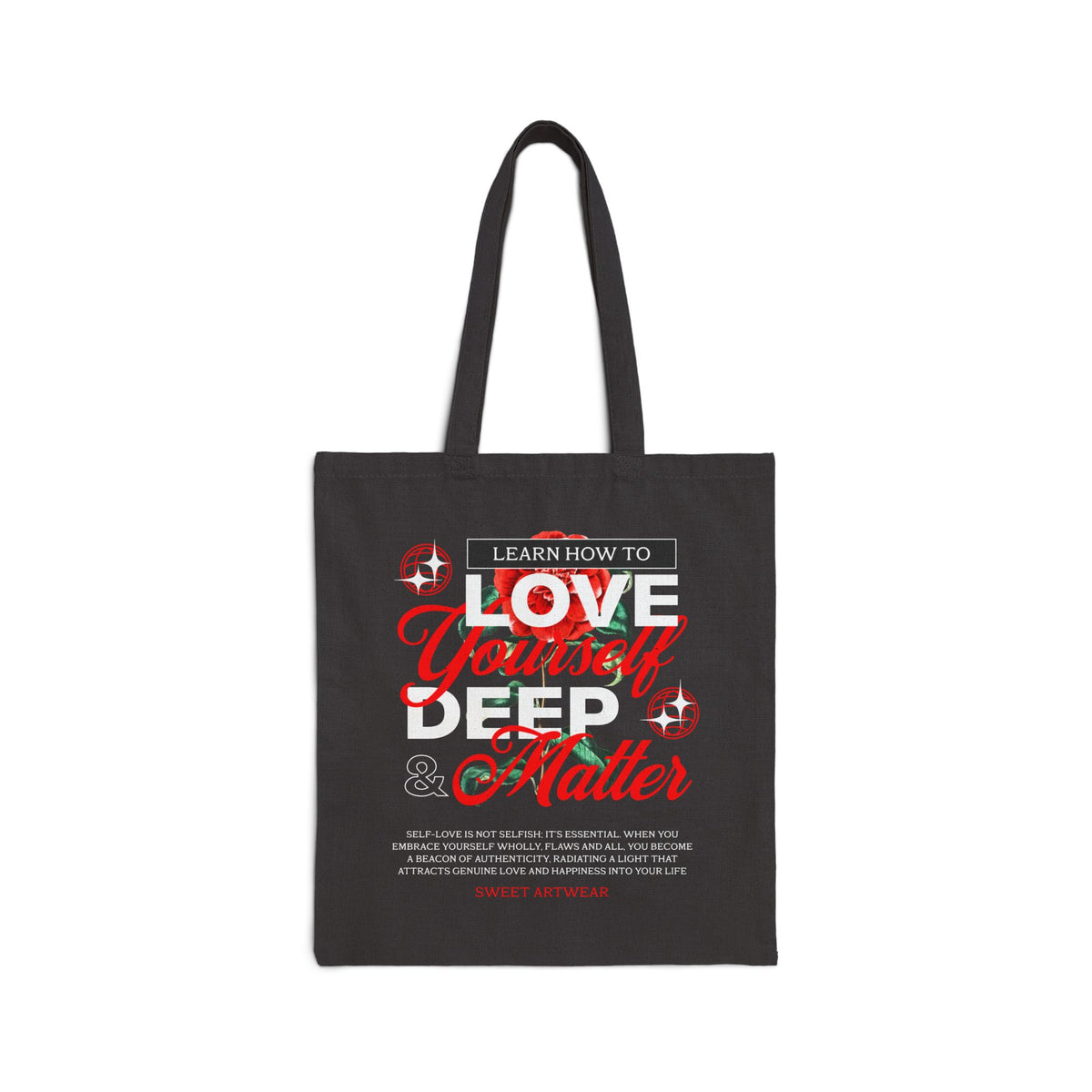 Love Yourself Deep Cotton Canvas Tote Bag Self Love Graphic Reusable Shopping Bag Rose Motivational Quote Positive Affirmation Eco Friendly Fashion Empowerment Accessory