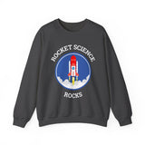 Rocket Science Rocks Crewneck Sweatshirt Unisex Heavy Blend Pullover Space Exploration STEM Education Astronomy Science Lover Nerd Geek Graphic Top