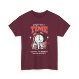 Waste Your Time Unisex Heavy Cotton Tee Graphic Black T Shirt Motivational Hustle Money Clock Streetwear Bold Entrepreneur Mindset Fashion Outfit