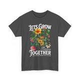 Lets Grow Together Floral Graphic Unisex Heavy Cotton Tee Comfortable Streetwear Bold Garden Botanical Design Motivational Empowerment T Shirt Perfect Gift for Friends Couples Birthdays and Everyday...